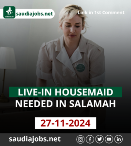 Live-In Housemaid Needed in Salamah